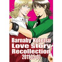 [Boys Love (Yaoi) : R18] Doujinshi - TIGER & BUNNY / Barnaby x Kotetsu (Barnaby*Kotetsu Love story Recollection 2011.05-07) / cassis