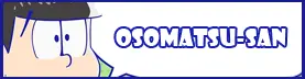 Osomatsu-san