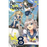 Doujinshi - Novel - Anthology - Re：Tweet! Vol.8 / My-yuki Project