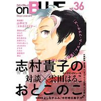 Boys Love (Yaoi) Comics - onBLUE (BL Magazine) (on BLUE vol.36 (on BLUEコミックス)) / Harada & Thanat & akabeko & 春之 & Psyche Delico