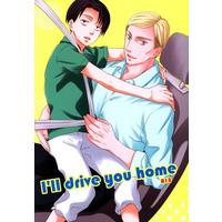 [Boys Love (Yaoi) : R18] Doujinshi - Shingeki no Kyojin / Erwin x Levi (I'll drive you home) / I'll
