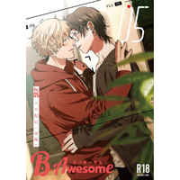 [Boys Love (Yaoi) : R18] Doujinshi - Anthology - 『B-Awesome（ビーオーサム）』Vol.05 エロ配信（後編） / ツクルノモリ (Tsukurunomori)