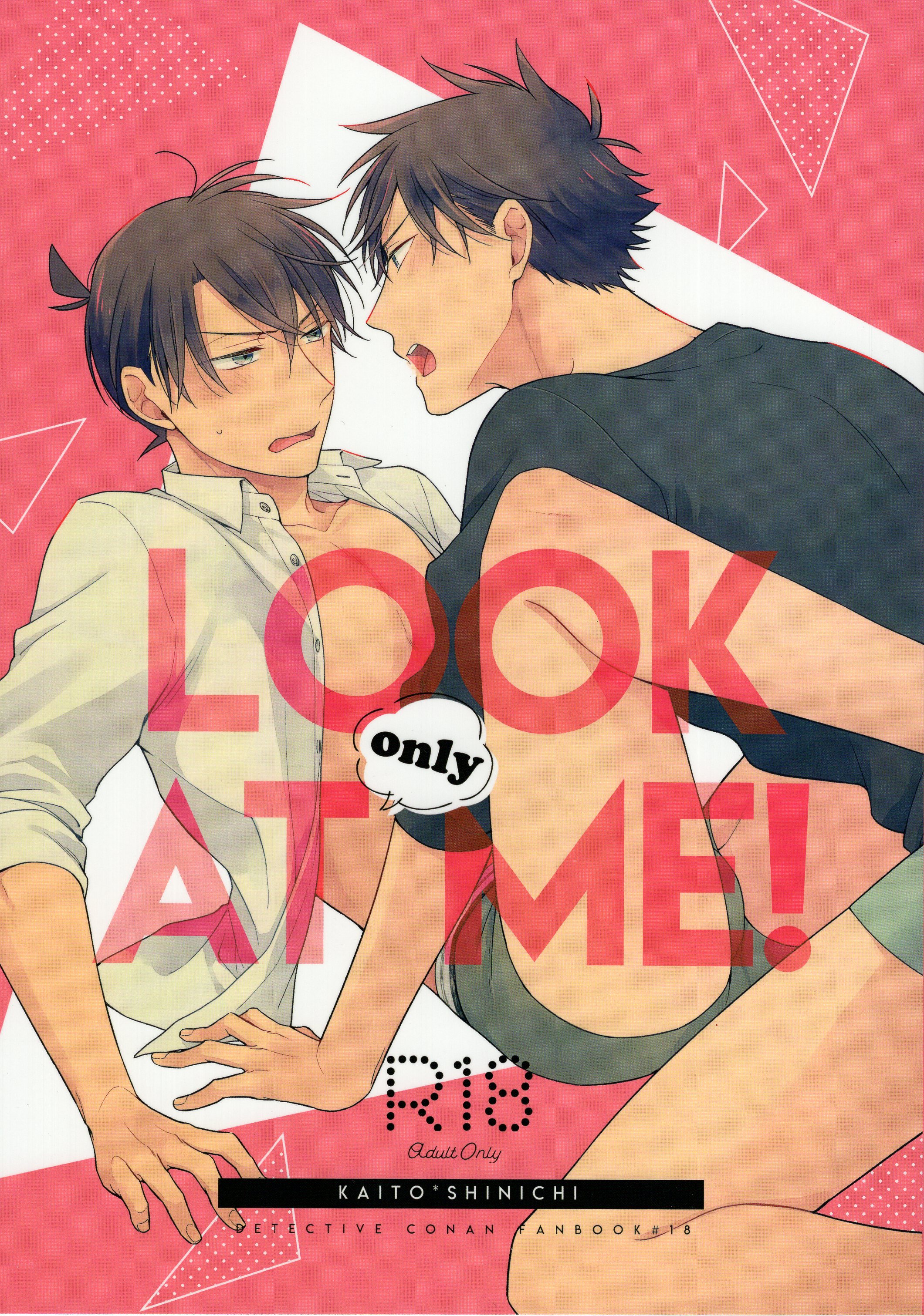 [Boys Love (Yaoi) : R18] Doujinshi - Meitantei Conan / Kudou Shinichi & Kuroba Kaito (LOOK AT only ME !) / Pinkch!
