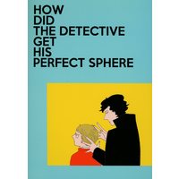 Doujinshi - Sherlock (TV series) (HOW DID THE DETECTIVE GET HIS PERFECT SPHERE) / none.co/三等兵と鉄兜