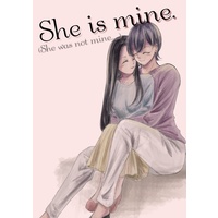 Doujinshi - She is mine. / あまいついおくぶーす