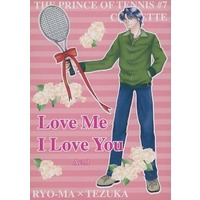 Doujinshi - Novel - Prince Of Tennis / Ryoma x Tezuka (Love Me I Love You Act．1) / CORVETTE
