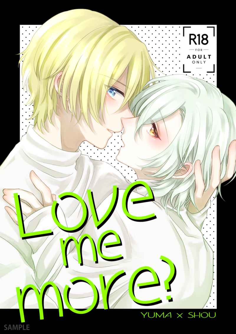 [Boys Love (Yaoi) : R18] Doujinshi - VAZZROCK / Shirase Yuma x Onoda Shou (Love me more?) / Mono*