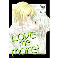 [Boys Love (Yaoi) : R18] Doujinshi - Tsukipro (Tsukiuta) / Shirase Yuma x Onoda Shou (Love me more?) / Mono*